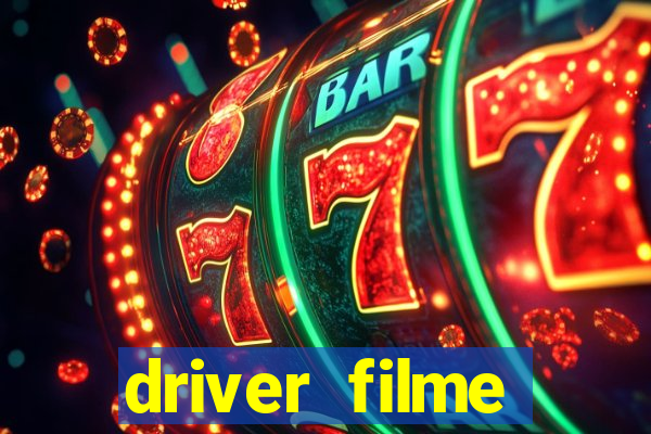 driver filme completo dublado